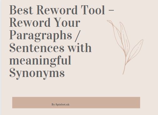 Best Reword Tool – Reword Your Paragraphs Sentences