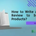 How to Create Product Reviews for Your Marketing & Sales promotion