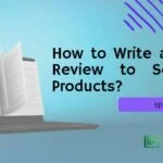 How to Create Product Reviews for Your Marketing & Sales promotion
