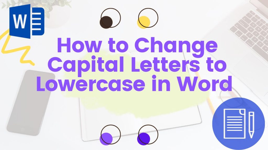 Capital Letters To Lowercase In Word