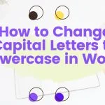 how to change capital letters to lowercase in word shortcut key with steps.