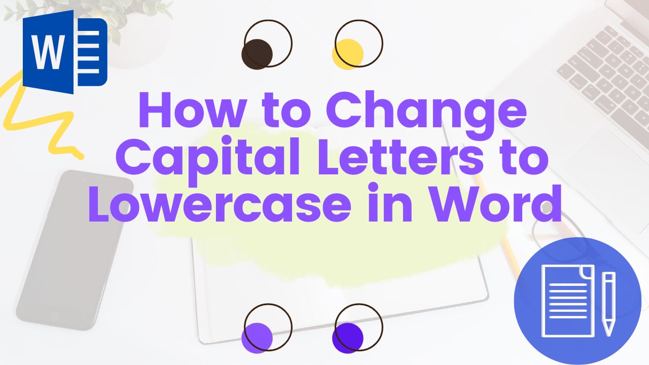 how to change capital letters to lowercase in word shortcut key with steps.