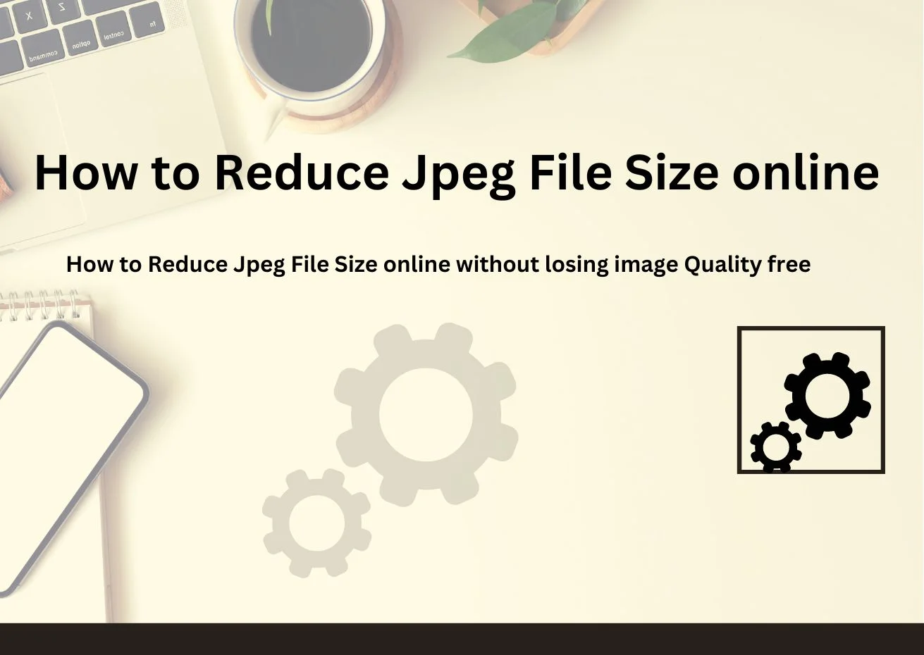 Learn how to reduce jpeg file size online free