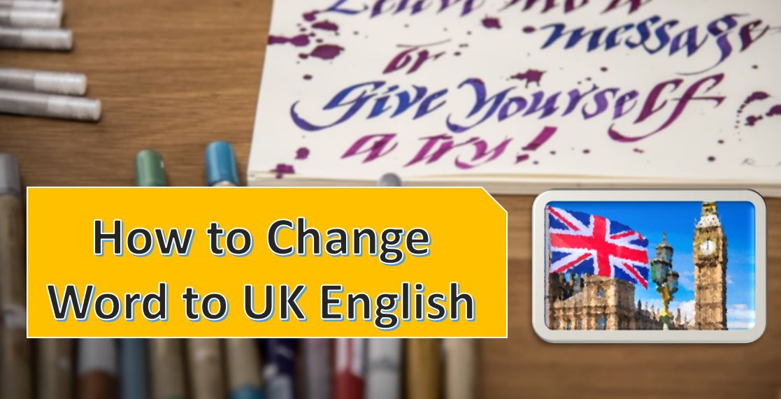 How to Change Word to UK English