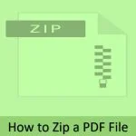 How to Zip a PDF File: A Step-by-Step Guide