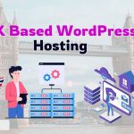 Uk Based Wordpress Hosting