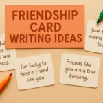 Examples of sweet and thoughtful friendship card messages